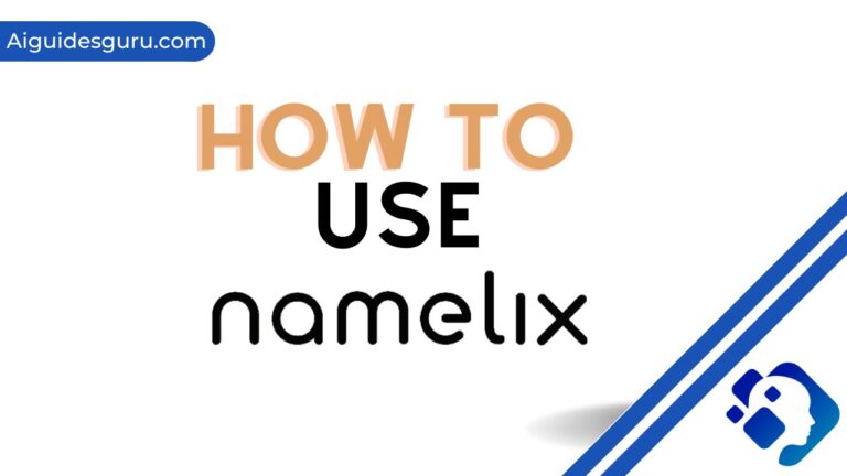 Maximizing Your Brand: A Guide on How to Use Namelix